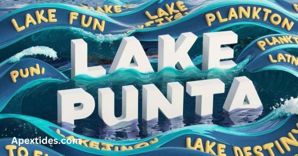 A scenic view of Lake Punta, a popular Florida tourist destination, showcasing its beauty and creating waves with lake puns.