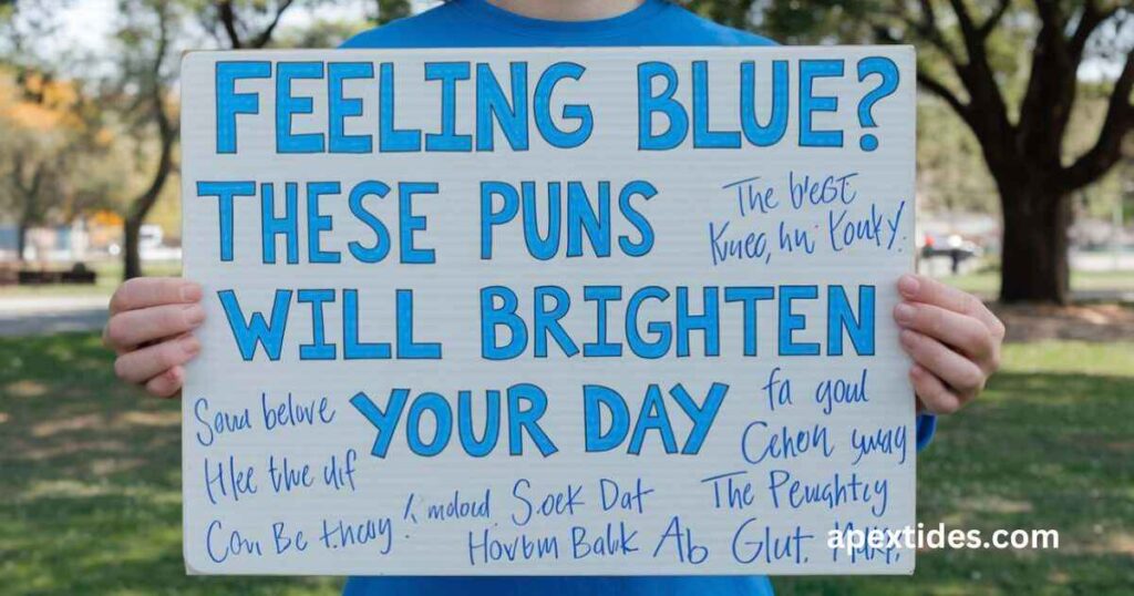 A cheerful graphic featuring puns designed to uplift those feeling blue, bringing joy and laughter to your day.
